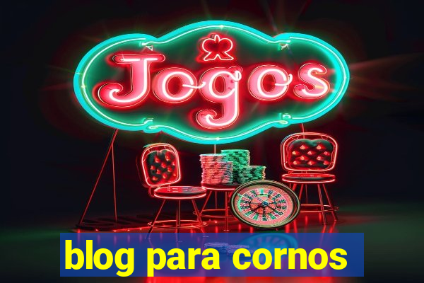 blog para cornos